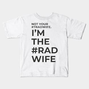 Rad Wife Kids T-Shirt